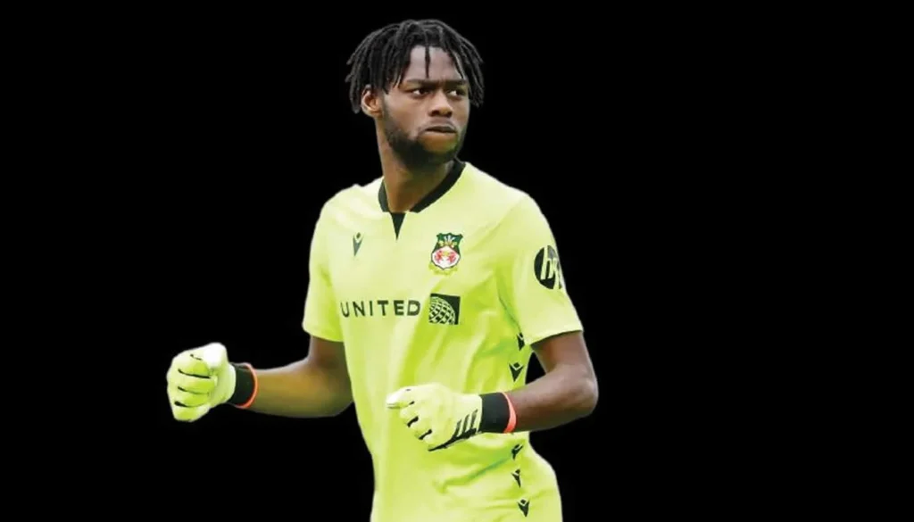 FIFA Clears Okonkwo For Nigeria As Super Eagles Get Goalkeeping Boost Wrexham Okonkwo